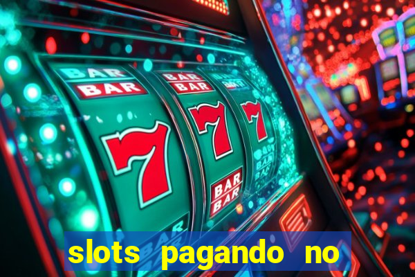 slots pagando no cadastro 2024